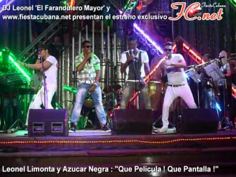 Leonel Limonta y Azucar Negra "Que Pelicula Que Pantalla"