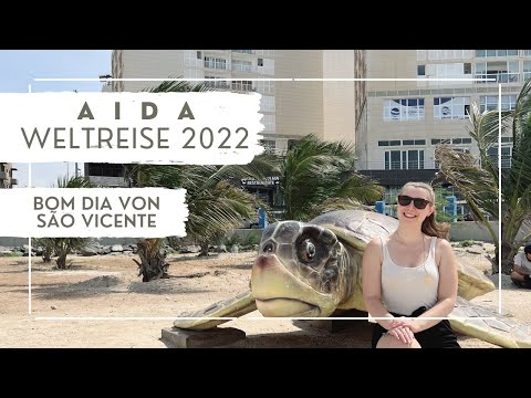 AIDA Weltreise 2022 - Bom dia von São Vicente - VLOG Teil 9