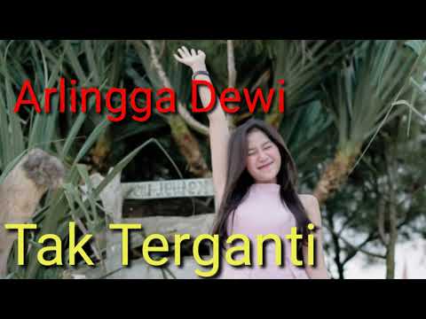 Tak Terganti || Arlingga Dewi