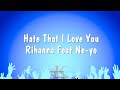 Hate That I Love You Rihanna Feat Ne Yo Karaoke Version