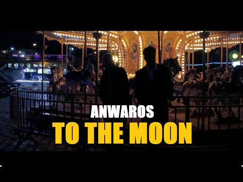 Anwaros - To The Moon (Music Video)
