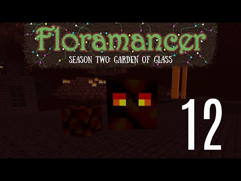 12 | Floramancer Season 2 - Fighting Magma Slimes | 1.12.2 Modded Minecraft