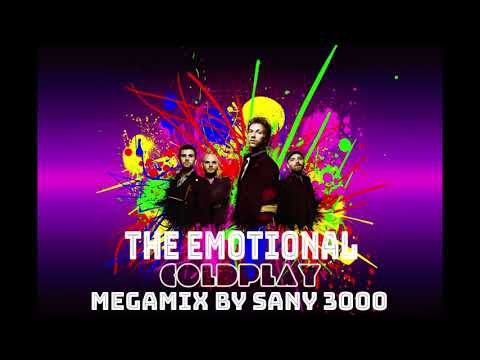 The Emotional Coldplay Megamix by Sany 3000 (Official Version) (2000-2019)
