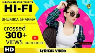 Hi-Fi : Bhumika Sharma (Lyrical) New Punjabi Song 2018 | Sheoran Records