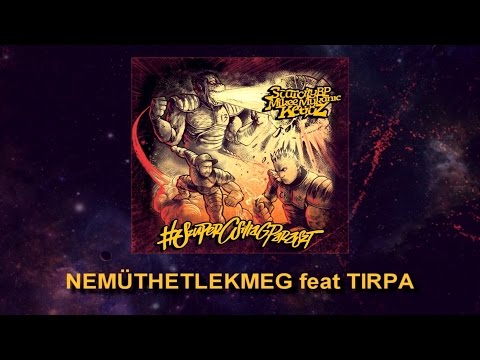 #SZUPERCSILLAGPARASZT - NEMÜTHETLEKMEG feat TIRPA (PRODUCED BY AZA/SCARCITYBP)