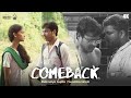 Comeback | Short Film | Ragging | Debmalya Gupta  | Swastika Ghosh | Bro Bon | Swapner Deshe