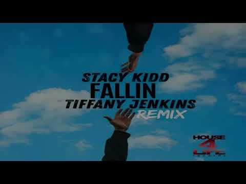 Stacy Kidd Feat Tiffany Jenkins   -  "Fallin"  (Main Remix)