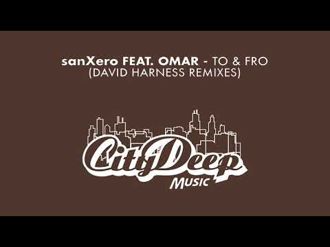 sanXero feat  Omar - To & Fro (David Harness 90's Mix)