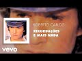 Roberto Carlos Recordações E Mais Nada Áudio Oficial