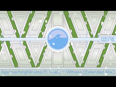 [Prog House] ApproachingNirvana ft. Veela - Witness (Extended Mix) [Available On Itunes]