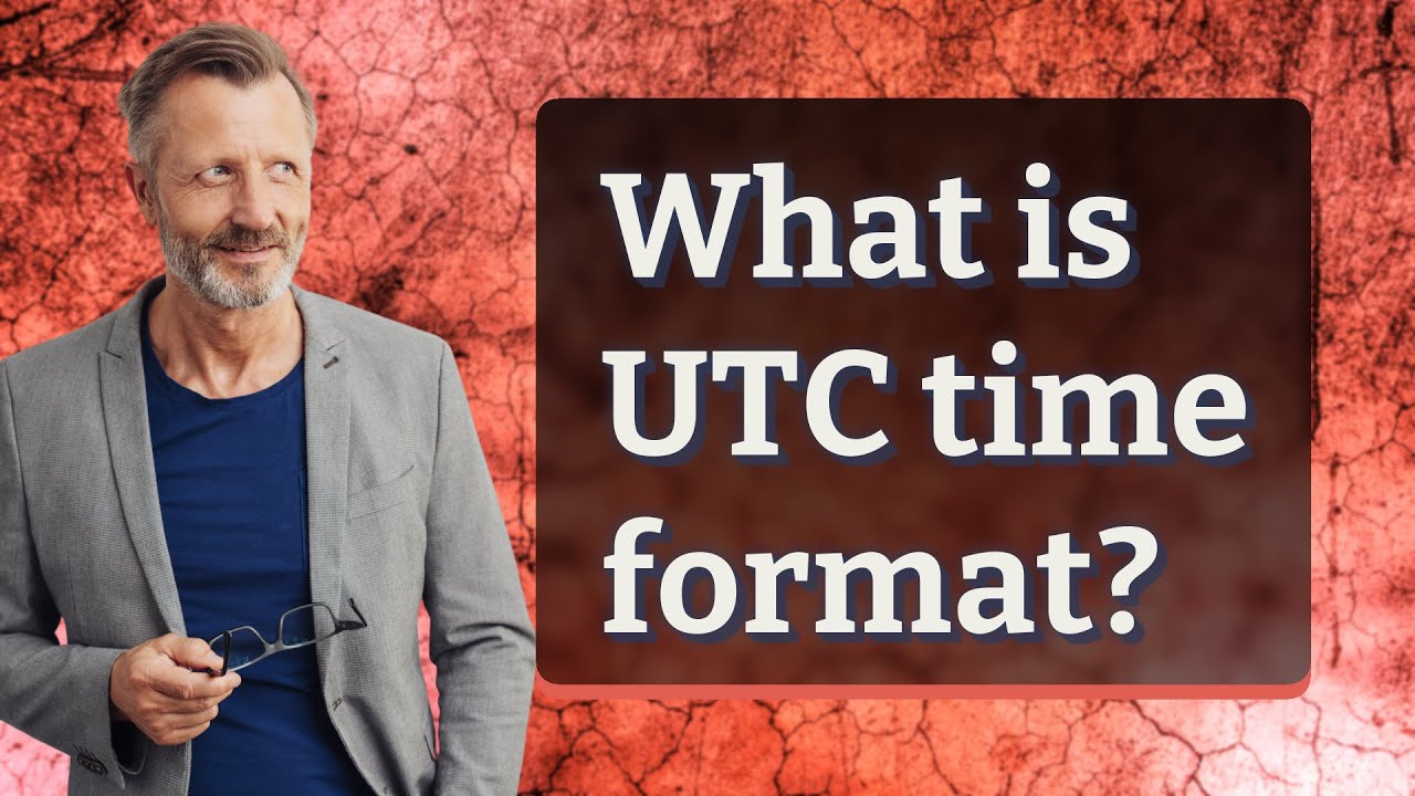 What is UTC time format