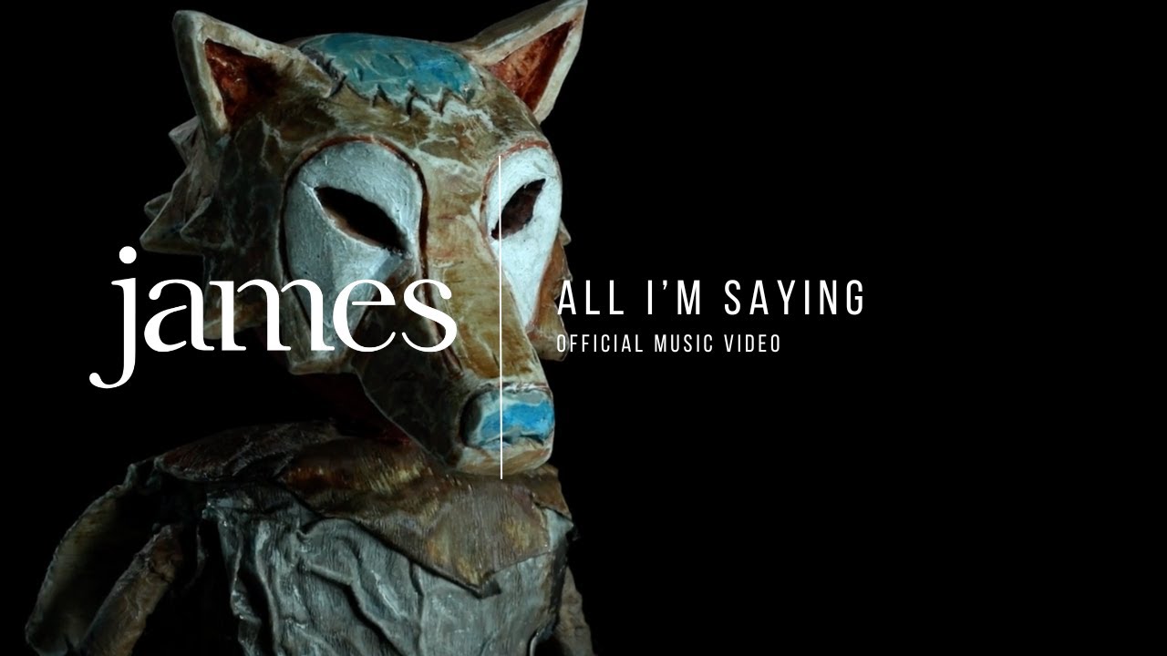 James - All I'm Saying