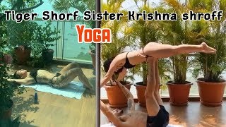 Tiger Shroff And Hot sister Krishna Shroff Yoga India Lockdown Time