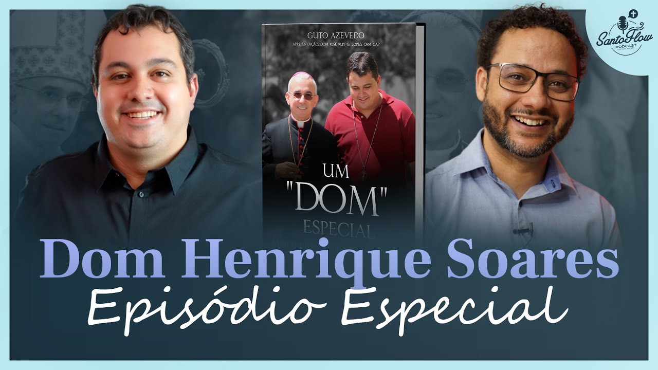 GUTO AZEVEDO - LIVRO SOBRE SUA TRAJETÓRIA COM DOM HENRIQUE SOARES | SantoFlow Podcast #044