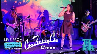 Go Betty Go - C'mon - LIVE from Dirty Rock &amp; Roll Dance Party in Las Vegas 4/11/2025