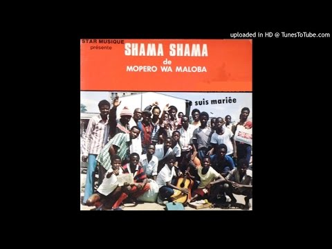 Mopero wa Maloba/Shama Shama :Monie Shama/La Vie (1980)