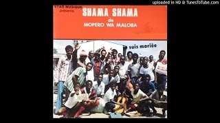Mopero wa Maloba/Shama Shama :Monie Shama/La Vie (1980)