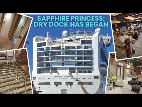 Thumbnail for Sapphire Princess: Dry Dock Begins (Week 1)