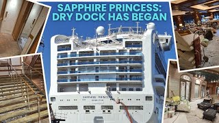 Sapphire Princess: Dry Dock Begins (Week 1)