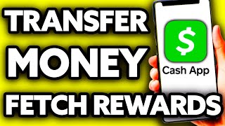 How To Transfer Money from Fetch Rewards to Cash App (EASY!)