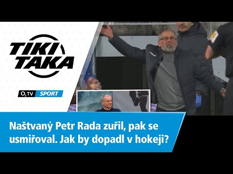 TIKI-TAKA: Naštvaný Rada zuřil, pak se usmiřoval. Jak by dopadl v hokeji?