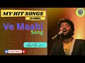 Arijit Singh Song Arijit Singh Hit Song Best Of Arijit Singh Ve Maahi ARIJIT SINGH SONG