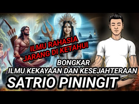 BONGKAR ILMU SANG SP YANG JARANG DI KETAHUI, AJIAN KEKAYAAN & KESEJAHTERAAN - SATRIO PININGIT..!!!
