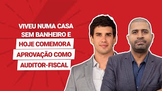 Viveu numa casa sem banheiro e hoje comemora aprovação como auditor-fiscal | Daniel Luiz de Souza