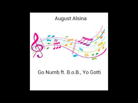 August Alsina - Go Numb ft. B.o.B., Yo Gotti