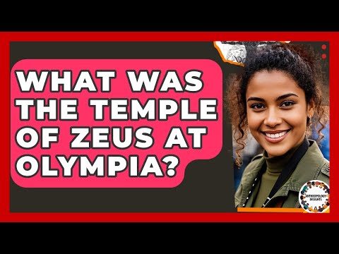 What Was The Temple Of Zeus At Olympia? - Anthropology Insights