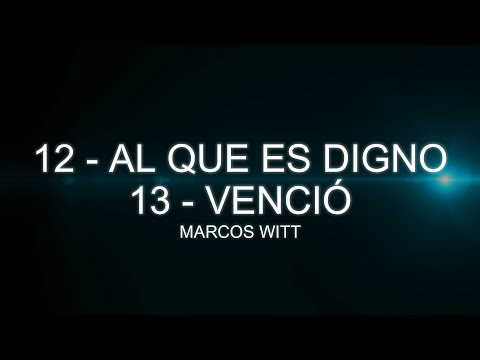 Marcos Witt - "Al Que es Digno/Venció" Feat Ray Alonso [25 Conmemorativo] (LETRA)
