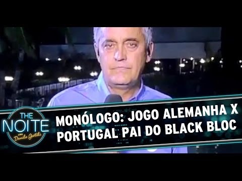 Monólogo - 16/06/14: Alemanha x Portugal, Pai do Black Bloc