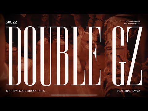 Glock50Gz, TayGz & OTN - Double Gz (Official Video)(shot by @cloudproductionss)