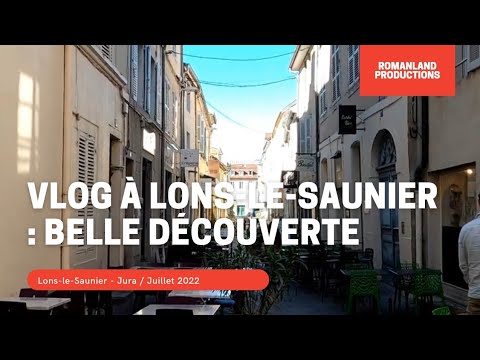 💫VISITEZ LONS LE SAUNIER (JURA) • TRÈS BELLE DÉCOUVERTE ! ROMANLAND