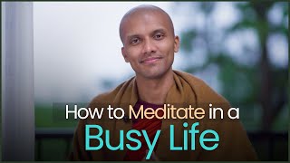How To Meditate In A Busy Life | Buddhism In English
