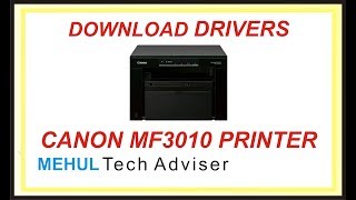 how to download canon MF3010 Printer driver  | Mehul Tech Adviser