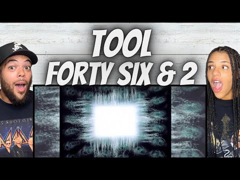 OH MY GOSH!| FIRST TIME HEARING TOOL -  Forty Six & 2 REACTION