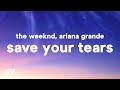 The Weeknd & Ariana Grande - Save Your Tears (Remix) (Lyrics)