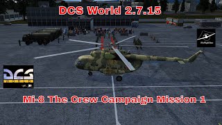 Mi-8MTV2 The Crew Campaign Part 1 | Mission 1 | DCS World RTX 3080Ti Gameplay | 1440p DLDSR