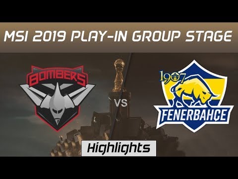 BMR vs FB Highlights MSI 2019 Play in Group Stage Bombers vs 1907 Fernebahce