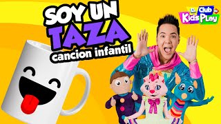Soy una TAZA - La taza  Kids Play Cancion Infantil