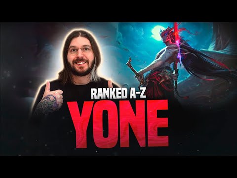 RANKED A-Z: YONE! LEAGUE OF LEGENDS!