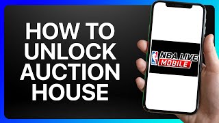 How To Unlock Auction House In NBA Live Mobile Tutorial