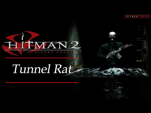 Hitman 2: Silent Assassin - Mission #16 - Tunnel Rat