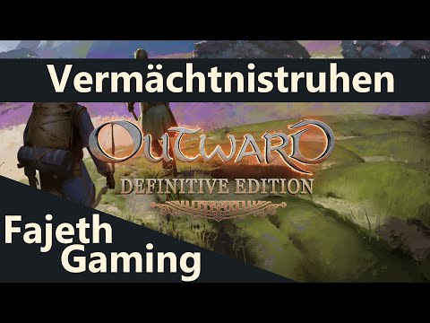 Vermächtnistruhen, Abstammung und New Game + | Einsteigertipps | Outward Defintive Edition