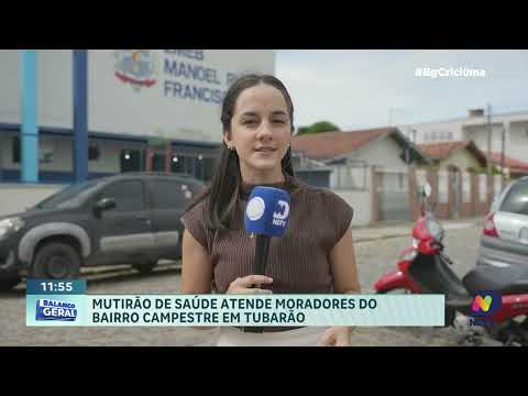 Comunidade de Tubarão recebe mutirão com serviços de saúde