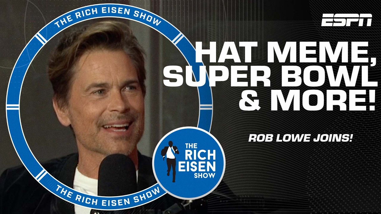 Rob Lowe breaks down the story behind his viral NFL hat moment | The Rich Eisen Show