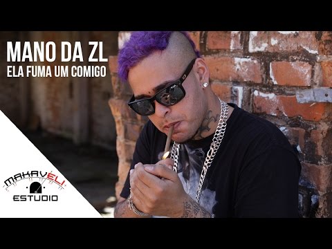 MC Mano Da ZL - Ela Fuma Um Comigo - Videoclipe HD