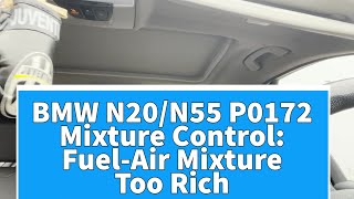 BMW N20/N55 P0172 Mixture Control: Fuel-Air Mixture Too Rich