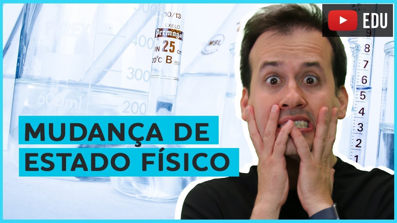 4. Mudança de Estado Físico [Química Geral]